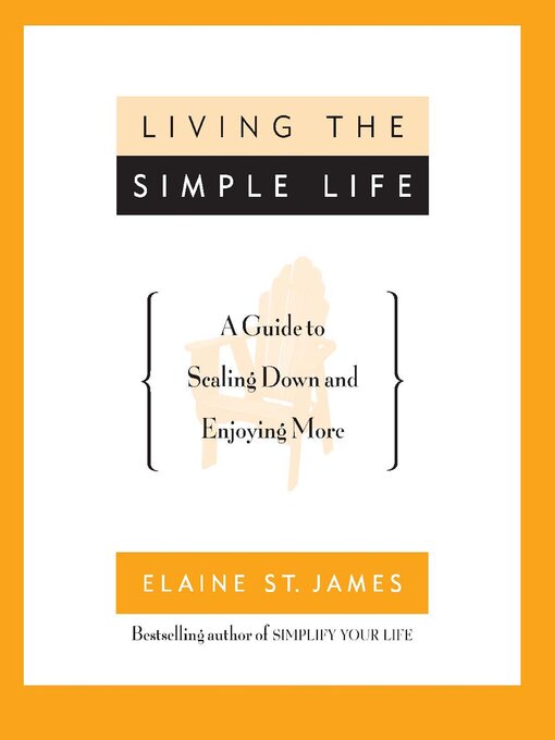 Title details for Living the Simple Life by Elaine St. James - Available